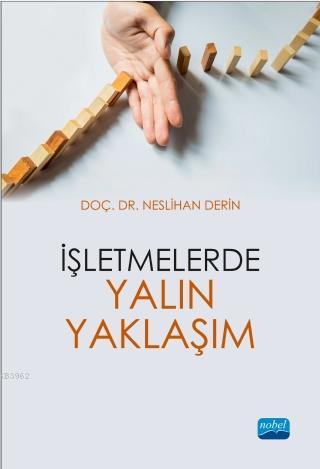 İşletmelerde Yalın Yaklaşım | Neslihan Derin | Nobel Akademik Yayıncıl