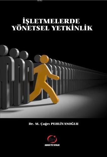 İşletmelerde Yönetsel Yetkinlik | M. Çağrı Pehlivanoğlu | Akademi Titi