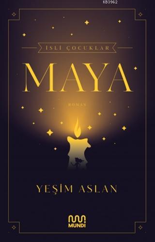 İsli Çocuklar: Maya | Yeşim Aslan | Mundi