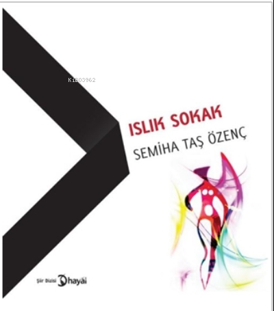 Islık Sokak | Semiha Taş Özenç | Hayal Yayınları