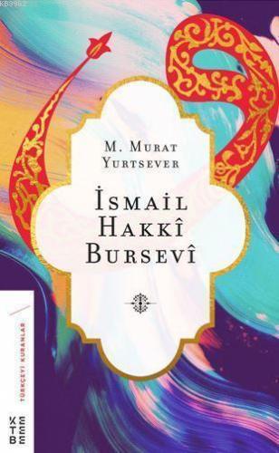 İsmail Hakkı Bursevi | M. Murat Yurtsever | Ketebe Yayınları