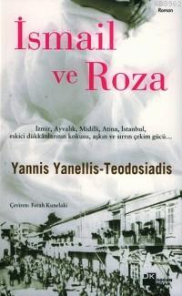 İsmail ve Roza | Yannis Yanellis - Teodosiadis | Doğan Kitap