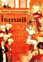 İsmail | Reha Çamuroğlu | Everest Yayınları