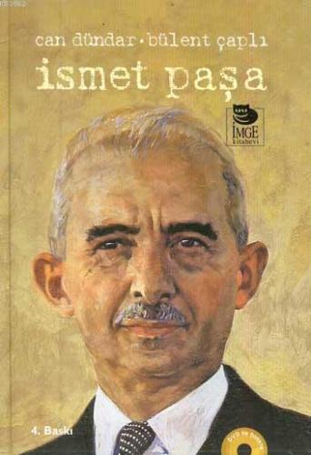 İsmet Paşa (Ciltli ve DVD Armağanlı) | Can Dündar | İmge Kitabevi Yayı