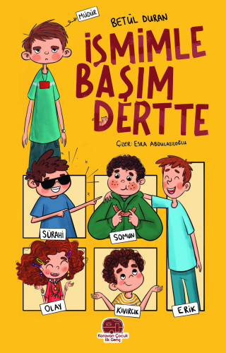 İsmimle Başım Dertte | Betül Duran | Karavan Çocuk Yayınları