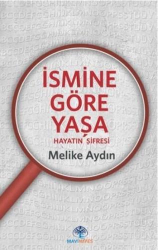 İsmine Göre Yaşa; Hayatın Şifresi | Melike Aydın | Mavi Nefes Yayınlar