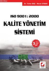 Iso 9001:2000 Kalite Yönetim Sistemi | Türker Baş | Seçkin Yayıncılık