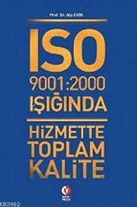 Iso 9001:2000 Nin Işığında; Hizmette Toplam Kalite | Alp Esin | Odtü Y