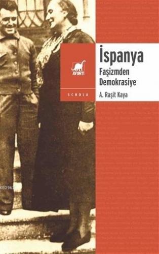 İspanya; Faşizmden Demokrasiye | A. Raşit Kaya | Ayrıntı Yayınları