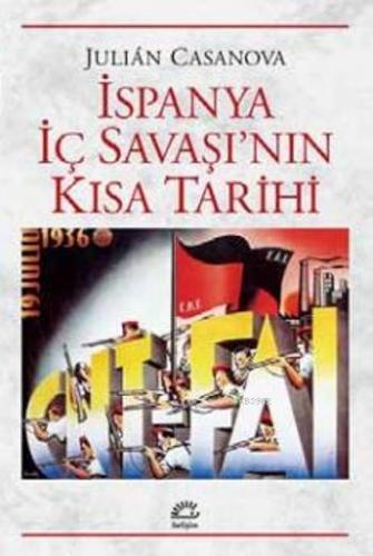 İspanya İç Savaşı'nın Kısa Tarihi | Julian Casanova | İletişim Yayınla