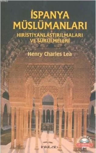 İspanya Müslümanları; Hristiyanlaştırılmaları ve Sürülmeleri | Henry C