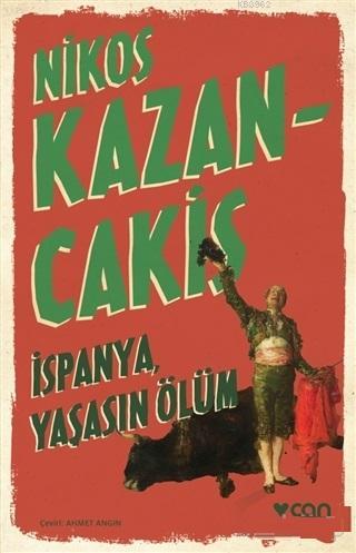 İspanya, Yaşasın Ölüm | Nikos Kazancakis | Can Yayınları