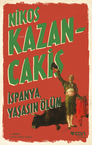 İspanya, Yaşasın Ölüm | Nikos Kazancakis | Can Yayınları