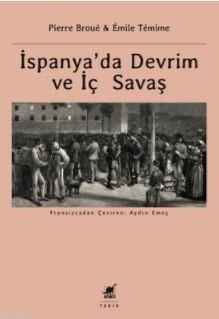 İspanya'da Devrim ve İç Savaş | Pierre Broue | Ayrıntı Yayınları