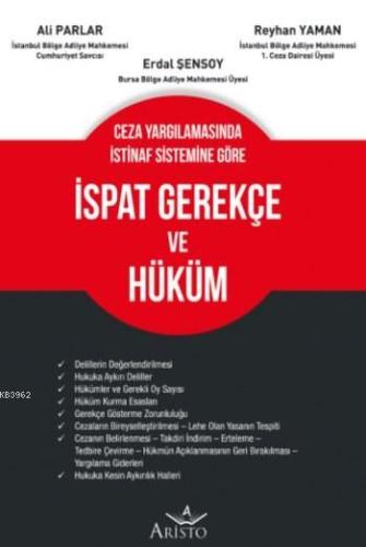 İspat Gerekçe ve Hüküm; Ceza Yargılamasında İstinaf Sistemine Göre | A