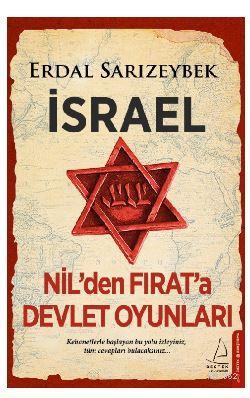 İsrael - Nil'den Fırat'a Devlet Oyunları | Erdal Sarızeybek | Destek Y