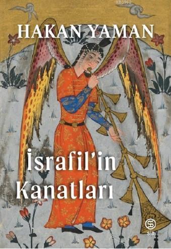 İsrafil'in Kanatları | Hakan Yaman | Sia Kitap