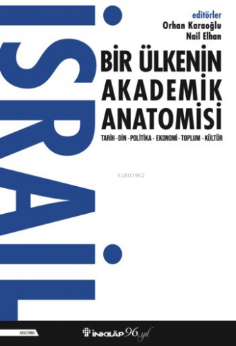 İsrail Bir Ülkenin Akademik Anatomisi | Orhan Karaoğlu | İnkılâp Kitab