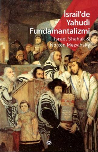 İsrail'de Yahudi Fundamantalizmi | Israel Shahak | Düşün Yayıncılık