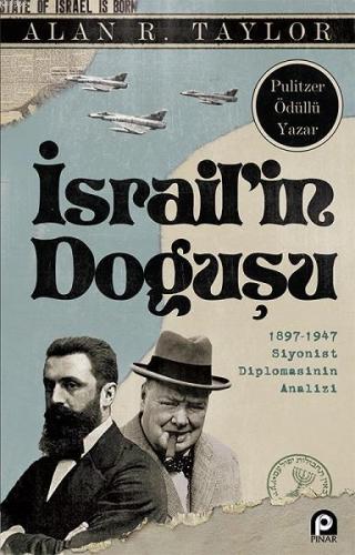 İsrailin Doğuşu; 1897-1947 Siyonist Diplomasinin Analizi | Alan R. Tay