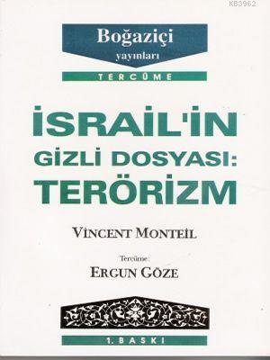 İsrail'in Gizli Dosyası Terörizm | Vincent Monteil | Boğaziçi Yayınlar