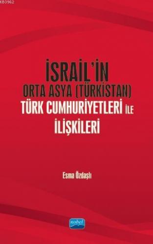 İsrail'in Orta Asya (Türkistan) Türk Cumhuriyetleri ile İlişkileri | E