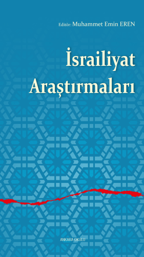 İsrailiyat Araştırmaları | Selim Demirci | Ankara Okulu Yayınları