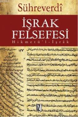 İşrak Felsefesi; Hikmet'ül-İşrak | Şihabüddin Sühreverdi | İz Yayıncıl