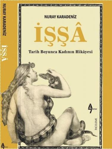 İşşa: Tarih Boyunca Kadının Hikayesi | Nuray Karadeniz | A7 Kitap