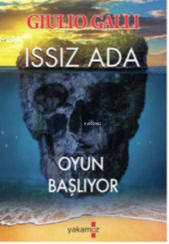 Issız Ada;Oyun Başlıyor | Giulio Galli | Yakamoz Yayınları