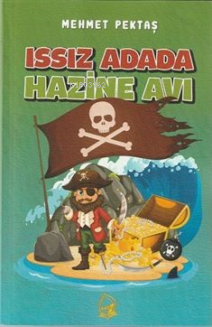 Issız Adada Hazine Avı (8+Yaş) | Mehmet Pektaş | Sebe Yayınları