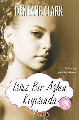 Issız Bir Aşkın Kıyısında | Deneane Clark | Sayfa6 Yayınları