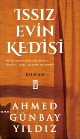 Issız Evin Kedisi | Ahmed Günbay Yıldız | Timaş Yayınları