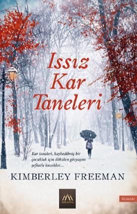 Issız Kar Taneleri | Kimberley Freeman | Arkadya Yayınları