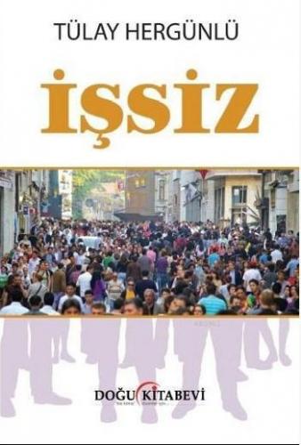 İşsiz | Tülay Hergünlü | Doğu Kitabevi