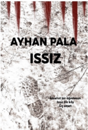 Issız | Ayhan Pala | Odessa Yayınevi