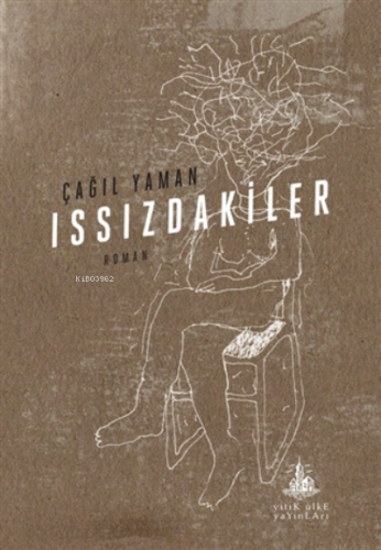 Issızdakiler | Çağıl Yaman | Yitik Ülke Yayınları