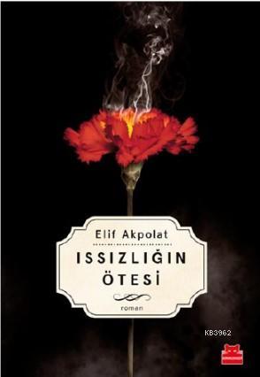 Issızlığın Ötesi | Elif Akpolat | Kırmızıkedi Yayınevi