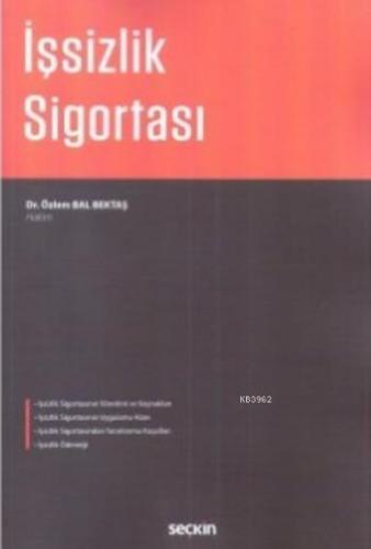 İşsizlik Sigortası | Özlem Bal Bektaş | Seçkin Yayıncılık