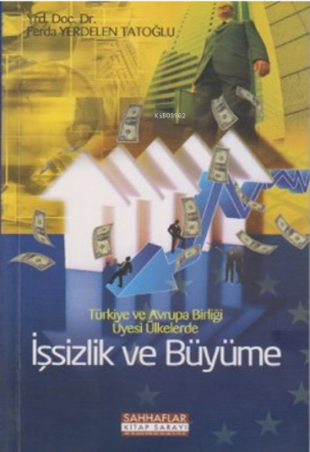 İşsizlik ve Büyüme | Ferda Yerdelen Tatoğlu | Sahhaflar Kitap Sarayı