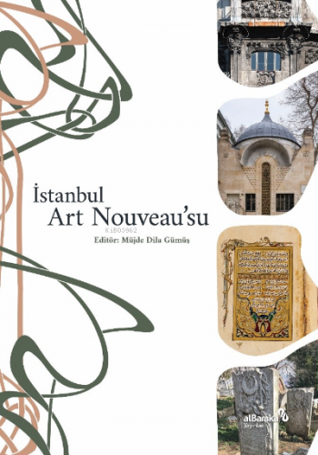 İstanbul Art Nouveau’su | Müjde Dila Gümüş | Albaraka Yayınları