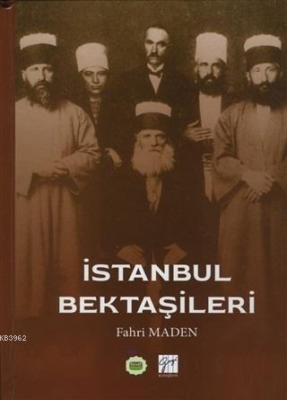 İstanbul Bektaşileri | Fahri Maden | Gazi Kitabevi