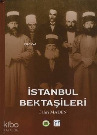 İstanbul Bektaşileri | Fahri Maden | Gazi Kitabevi