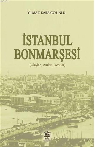 İstanbul Bonmarşesi | Yılmaz Karakoyunlu | Serander Yayıncılık