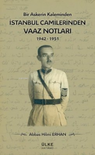 İstanbul Camilerinden Vaaz Notları | Abbas Hilmi Erhan | Ülke Yayınlar