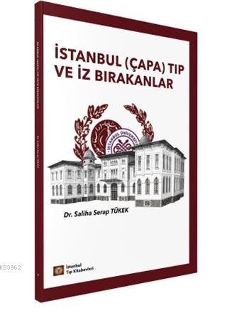 İstanbul (Çapa) Tıp ve İz Bırakanlar | Saliha Serap Tükek | İstanbul T