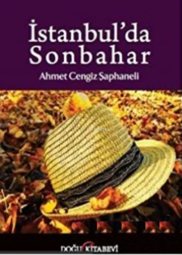 İstanbul’da Sonbahar | Ahmet Cengiz Şaphaneli | Doğu Kitabevi