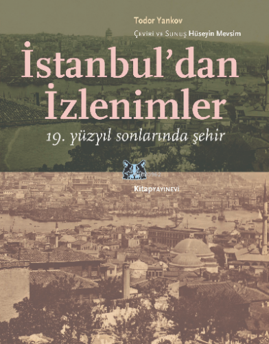 İstanbul’dan İzlenimler; 19 yüzyıl sonlarında şehir | Todor Yankov | K