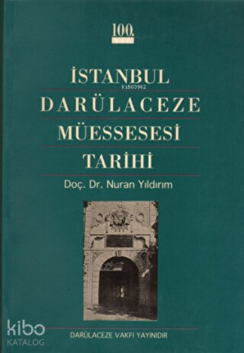 İstanbul Darülaceze Müessesesi Tarihi | Nuran Yıldırım | Tarih Vakfı Y