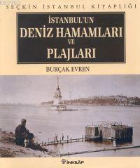 İstanbul Deniz Hamamları ve Plajları | Burçak Evren | İnkılâp Kitabevi